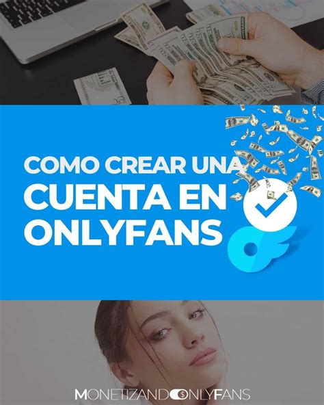 como hacerse un onlyfans y ganar dinero|GANAR DINERO en OnlyFans: cómo empezar y trabajar